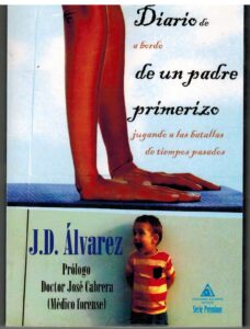 Portada DIARIO DE A BORDO DE UN PADRE PRIMERIZO JUGANDO A LAS BATALLAS DE TIEMPOS PASADOS - J D ALVAREZ - ATLANTIS