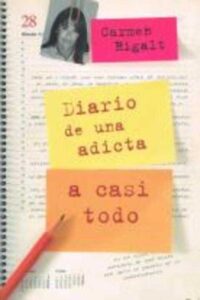 Portada DIARIO DE UNA ADICTA A CASI TODO - CARMEN RIGALT - LA ESFERA DE LOS LIBROS