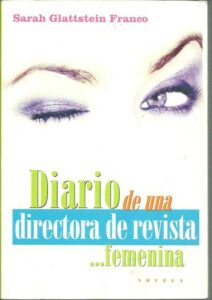 Portada DIARIO DE UNA DIRECTORA DE REVISTA FEMENINA - SARAH GLATTSTEIN FRANCO - MONDADORI