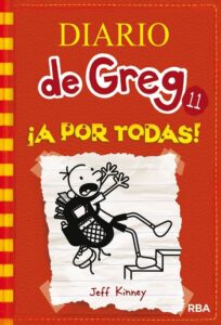 Portada DIARIO DE GREG 11: ¡A POR TODAS! - KINNEY JEFF - MOLINO