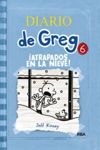 Portada DIARIO DE GREG 6: ¡ATRAPADOS EN LA NIEVE! - JEFF KINNEY - MOLINO