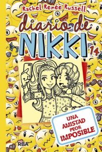 Portada DIARIO DE NIKKI 14 UNA AMISTAD PEOR IMPOSIBLE - RENEE RUSSELL,RACHEL - RBA