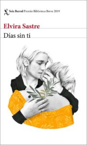 Portada DÍAS SIN TI - SASTRE, ELVIRA - SEIX BARRAL
