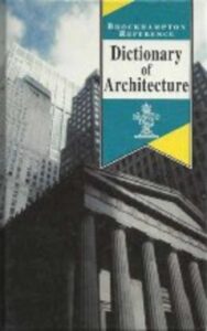 Portada DICTIONARY OF ARCHITECTURE - NO INDICA - BROCKHAMPTON REFERENCE