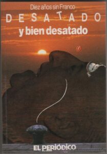 Portada DIEZ AÑOS SIN FRANCO. DESATADO Y BIEN DESATADO - VVAA - EL PERIODICO DE CATALUÑA