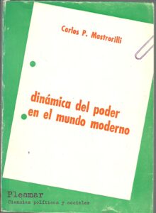 Portada DINAMICA DEL PODER EN EL MUNDO MODERNO - CARLOS P. MASTRORILLI - PLEAMAR