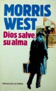 Portada DIOS SALVE SU ALMA - MORRIS WEST - CIRCULO DE LECTORES