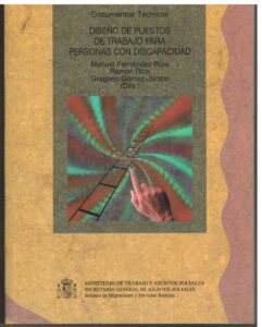 Portada DISEÑO DE PUESTOS DE TRABAJO PARA PERSONAS CON DISCAPACIDAD - MANUEL FERNANDEZ RIOS / RAMON RICO / GREGORIO GOMEZ JARABO - MINISTERIO DE TRABAJO Y ASUNTOS SOCIALES