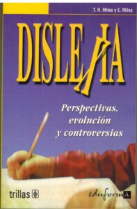 Portada DISLEXIA. PERSPECTIVAS EVOLUCION Y CONTROVERSIAS - T R MILES / E MILES - TRILLAS