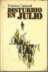 Portada DISTURBIO EN JULIO - ERSKINE CALDWELL - CIRCULO DE LECTORES