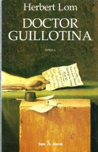 Portada DOCTOR GUILLOTINA - HERBERT LOM - SEIX BARRAL