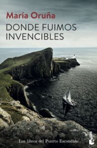 Portada DONDE FUIMOS INVENCIBLES - MARÍA ORUÑA - PLANETA