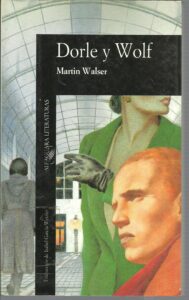 Portada DORLE Y WOLF - MARTIN WALSER - ALFAGUARA