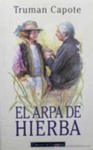 Portada EL ARPA DE HIERBA - TRUMAN CAPOTE - CIRCULO DE LECTORES