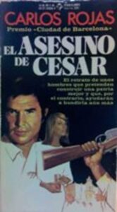 Portada EL ASESINO DE CESAR - CARLOS ROJAS - PLAZA Y JANES