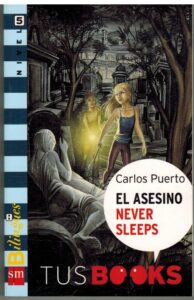 Portada EL ASESINO NEVER SLEEPS - CARLOS PUERTO - SM