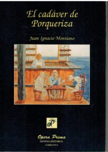 Portada EL CADAVER DE PORQUERIZA - JUAN IGNACIO MONTIANO - OPERA PRIMA