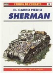 Portada EL CARRO MEDIO SHERMAN - STEVEN J ZALOGA - RBA