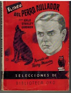 Portada EL CASO DEL PERRO AULLADOR - ERLE STANLEY GARNER - MOLINO
