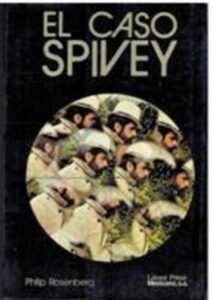 Portada EL CASO SPIVEY - PHILIP ROSENBERG - LASSER PRESS MEXICANA