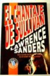 Portada EL CHANTAJE SULLIVAN - LAWRENCE SANDERS - EDICIONES B