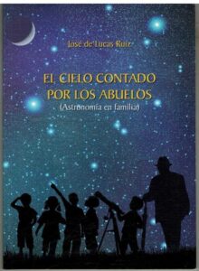 Portada EL CIELO CONTADO POR LOS ABUELOS - JOSE DE LUCAS RUIZ - ARTS&PRESS