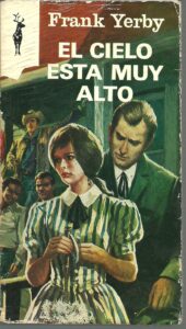 Portada EL CIELO ESTA MUY ALTO - FRANK YERBY - PLAZA Y JANES