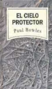 Portada EL CIELO PROTECTOR - PAUL BOWLES - RBA
