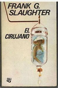 Portada EL CIRUJANO - FRANK G SLAUGHTER - GRUPO LIBRO 88