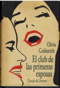 Portada EL CLUB DE LAS PRIMERAS ESPOSAS - OLIVIA GOLDSMITH - CIRCULO DE LECTORES
