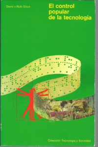 Portada EL CONTROL POPULAR DE LA TECNOLOGIA - DAVID Y RUTH ELLIOT - GUSTAVO GILI