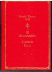 Portada EL DESCONOCIDO - CARMEN KURTZ - PLANETA