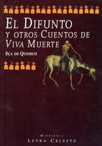 Portada EL DIFUNTO Y OTROS CUENTOS DE VIVA MUERTE - ECA DE QUEIROZ - CELESTE