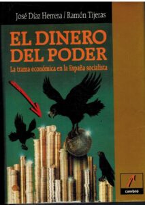 Portada EL DINERO DEL PODER - JOSE DIAZ HERRERARAMON TIJERAS - CAMBIO 16
