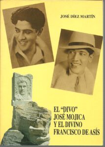 Portada EL DIVO. JOSE MOJICA Y EL DIVINO FRANCISCO DE ASIS - JOSE DIEZ MARTIN - LIBRO FORUM