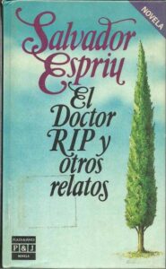 Portada EL DOCTOR RIP Y OTROS RELATOS - SALVADOR ESPRIU - PLAZA Y JANES