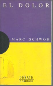 Portada EL DOLOR - MARC SCHWOB - DEBATE DOMINOS