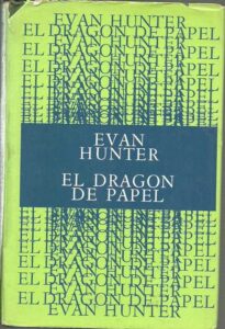 Portada EL DRAGON DE PAPEL - EVAN HUNTER - LUIS DE CARALT