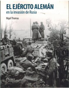Portada EL EJERCITO ALEMAN EN LA INVASION RUSIA - NIGEL THOMAS - OSPREY