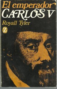 Portada EL EMPERADOR CARLOS V - ROYALL TYLER - JUVENTUD