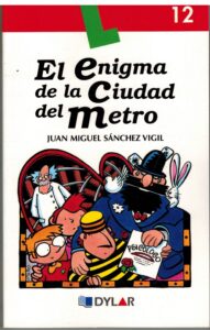 Portada EL ENIGMA DE LA CIUDAD DEL METRO - JUAN MIGUEL SANCHEZ VIGIL - DYLAR