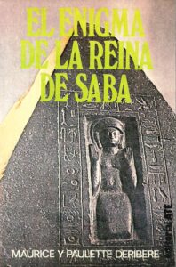 Portada EL ENIGMA DE LA REINA DE SABA - MAURICE Y PAULETTE DERIBERE - ATE