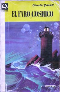 Portada EL FARO COSMICO - CLAUDIO YELNICK - EDHASA