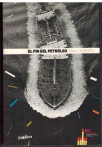 Portada EL FIN DEL PETROLEO - PAUL ROBERTS - PUBLICO
