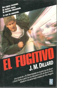 Portada EL FUGITIVO - J. M. DILLARD - EDICIONES B