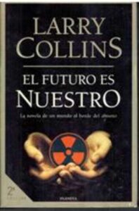 Portada EL FUTURO ES NUESTRO - LARRY COLLINS - PLANETA