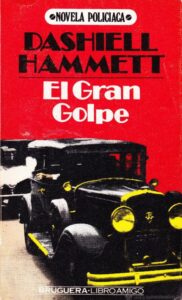 Portada EL GRAN GOLPE - DASHIELL HAMMETT - BRUGUERA