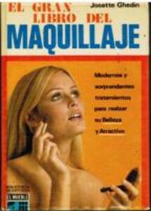 Portada EL GRAN LIBRO DEL MAQUILLAJE - JOSETTE GHEDIN - BIBLIOTECA DE REVISTA EL  MUEBLE