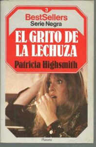 Portada EL GRITO DE LA LECHUZA - PATRICIA HIGHSMITH - PLANETA
