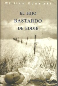Portada EL HIJO BASTARDO DE EDDIE - WILLIAM KOWALSKI - EDICIONES B